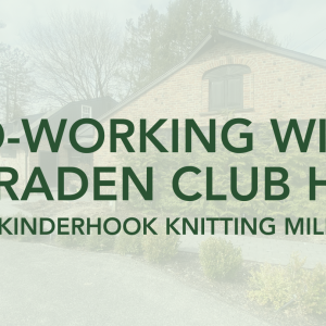 CREATE Council on the Arts Kinderhook Knitting Mill 2026 (1) Coworking with Garden Club