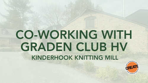 CREATE Council on the Arts Kinderhook Knitting Mill 2026 (1) Coworking with Garden Club