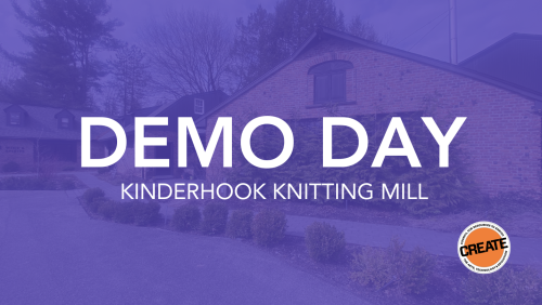 CREATE Council on the Arts Kinderhook Knitting Mill 2026 Demo Day