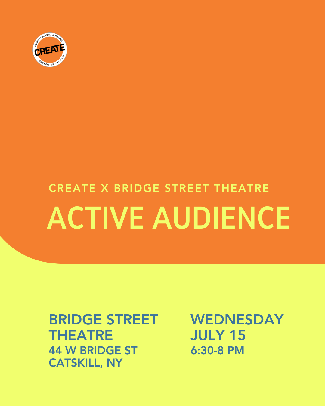 Active Audience - Bridge Street Theatre - CREATE Council on the Arts - July 15