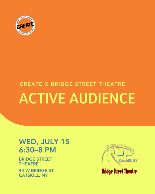 Active Audience - Bridge Street Theatre - CREATE Council